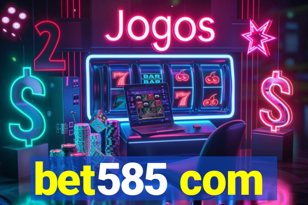 bet585 com